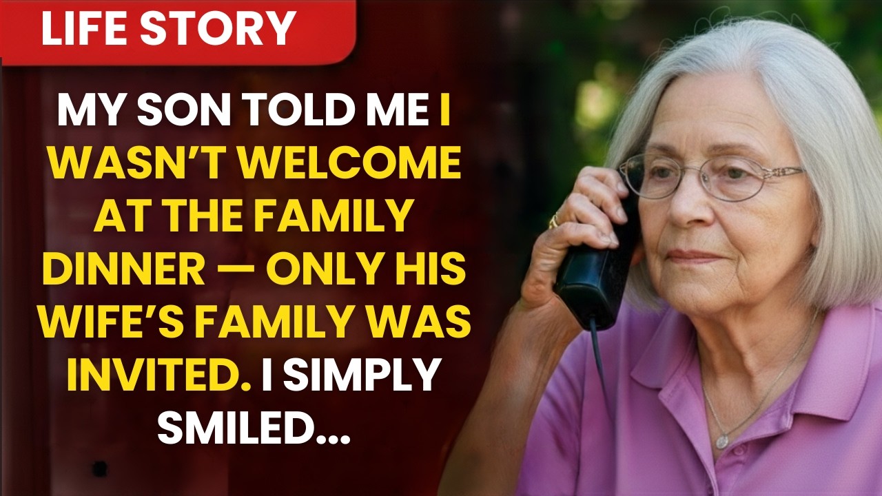 My Son Told Me I Wasn’t Welcome at the Family Dinner — Only His Wife’s Family Was Invited