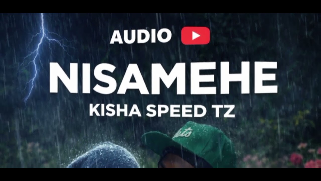 NISAMEHE - KISHA SPEED TZ (oficial music)