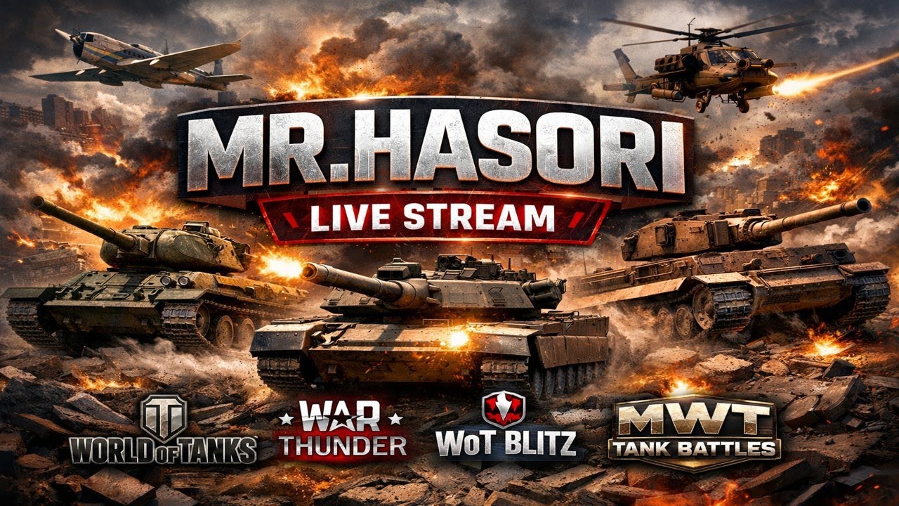 🎖️Live Tank Battles with MR.HASORI | Multi-Game Stream 🔥