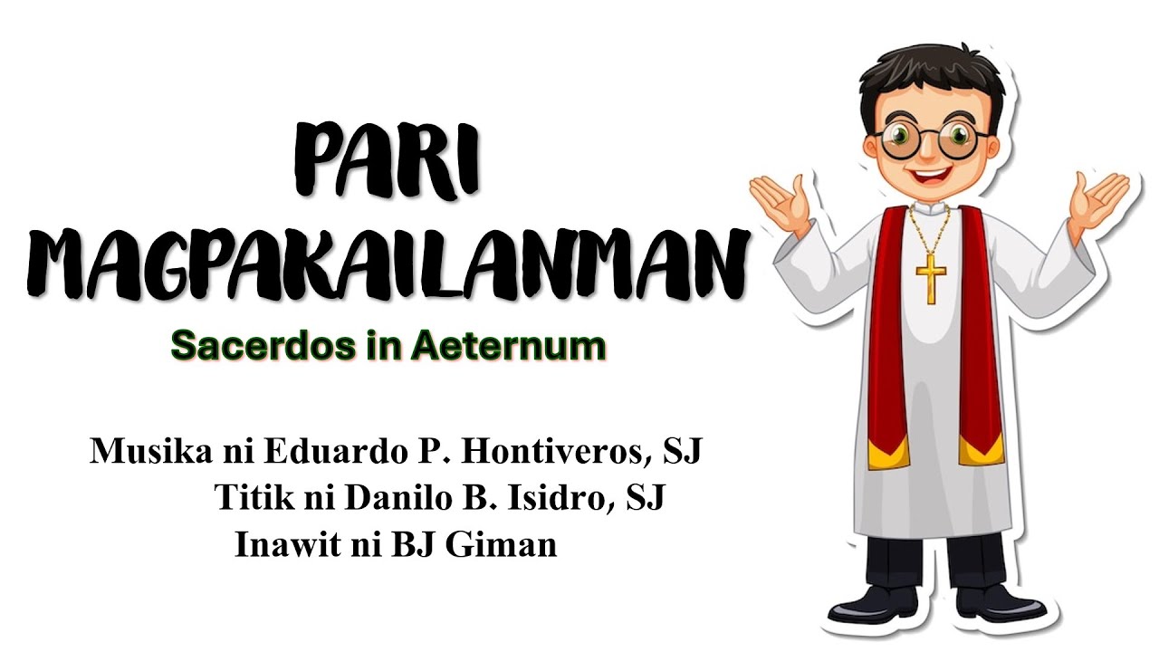 PARI MAGPAKAILANMAN (Sacerdos in Aeternum) | HONTIVEROS, SJ / ISIDRO, SJ