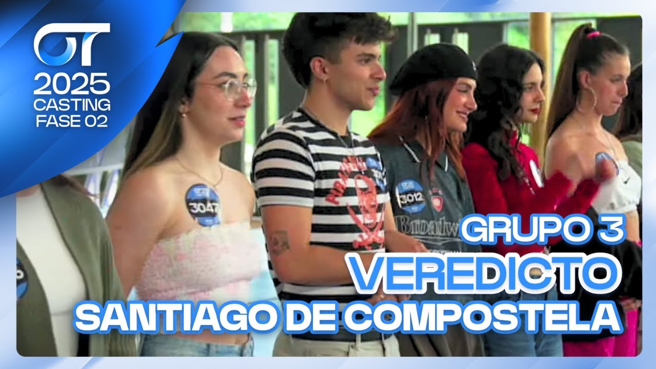 VEREDICTO GRUPO 3 | OT CASTING SANTIAGO | FASE 2 | OT 2025
