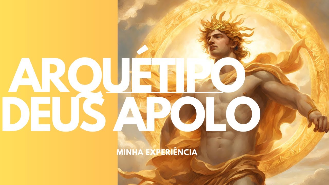 Arquétipo do Deus APOLO | Minha Experiência