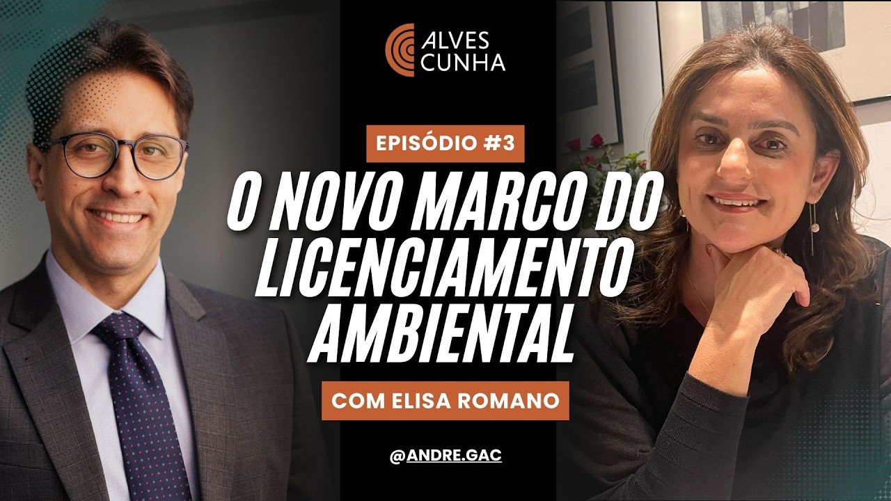 O Novo Marco do Licenciamento Ambiental e Mineração Sustentável | Episódio 3 com Elisa Romano