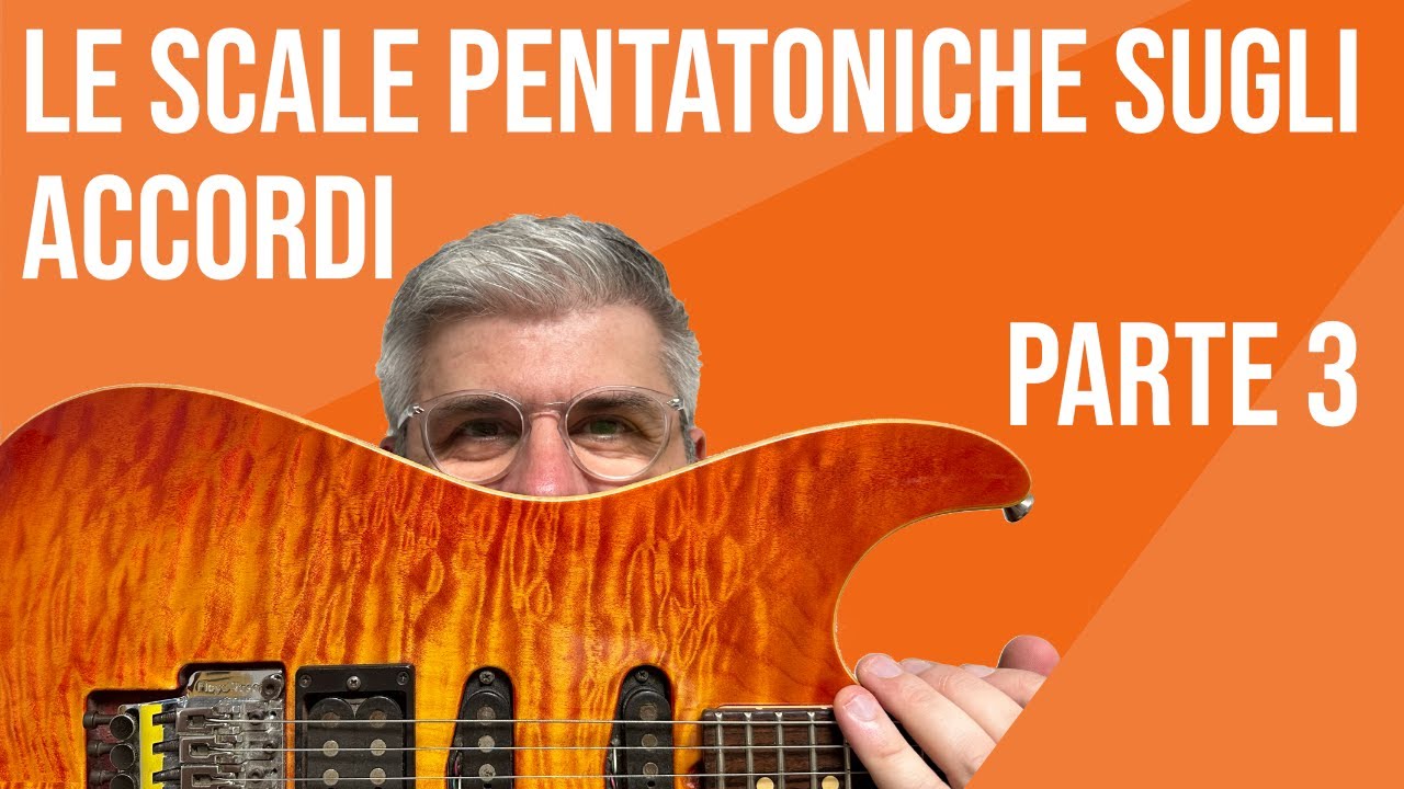 LE SCALE PENTATONICHE SUGLI ACCORDI: parte 3 🎸