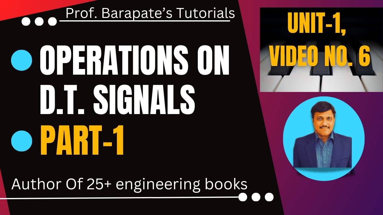 OPERATIONS ON D.T.  SIGNALS (PART-1)