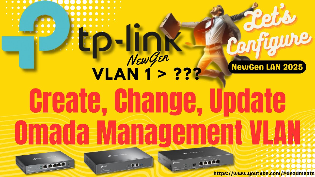 LC82: Create, Change, and Update Management VLAN for TP Link Omada ER605 ER7206 ER8411