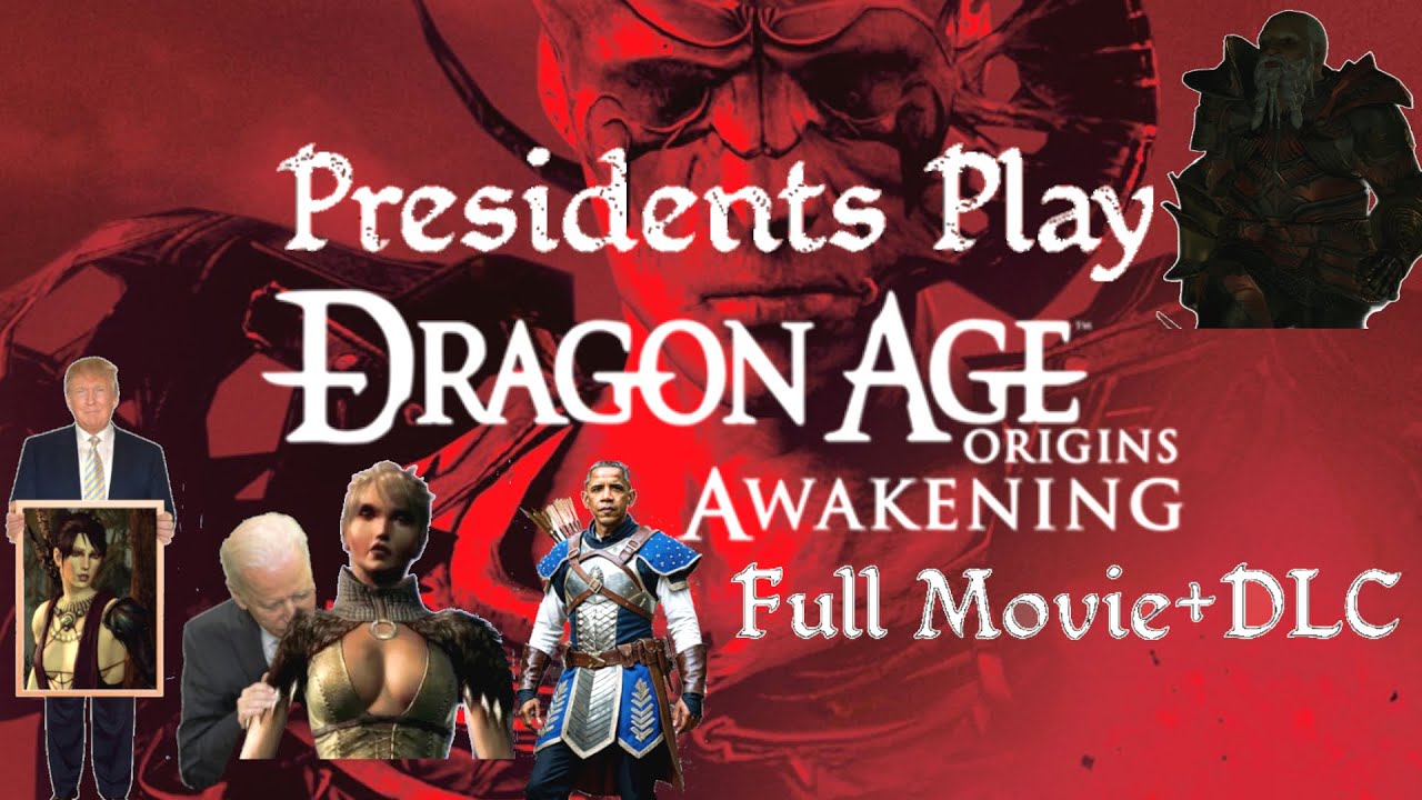 Presidents Play Dragon Age Origins: Awakening Full Movie + DLC