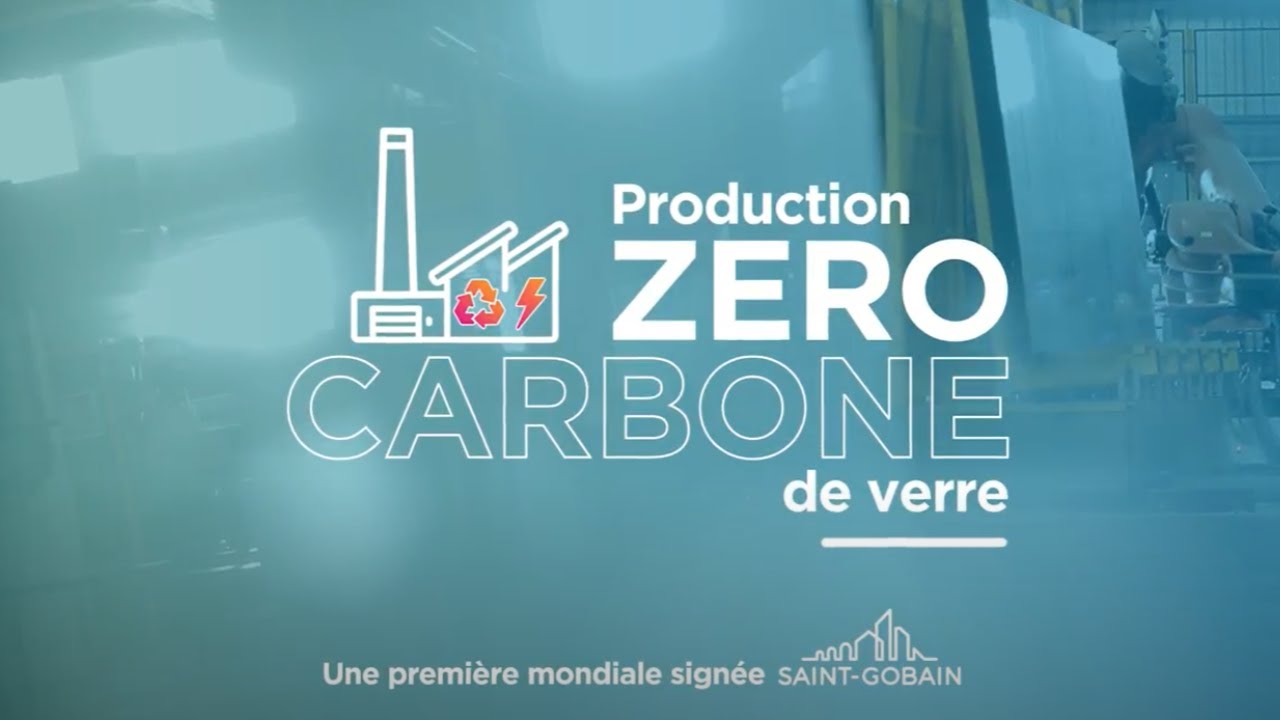 Saint-Gobain : production de verre plat zéro carbone à Saint-Gobain Aniche