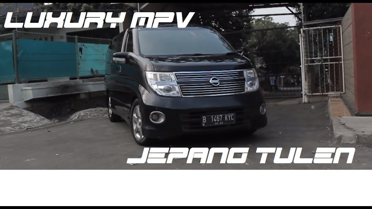 Review Nissan elgrand (E51) 2008 | MPV Mewah Paling Futuristic !!!