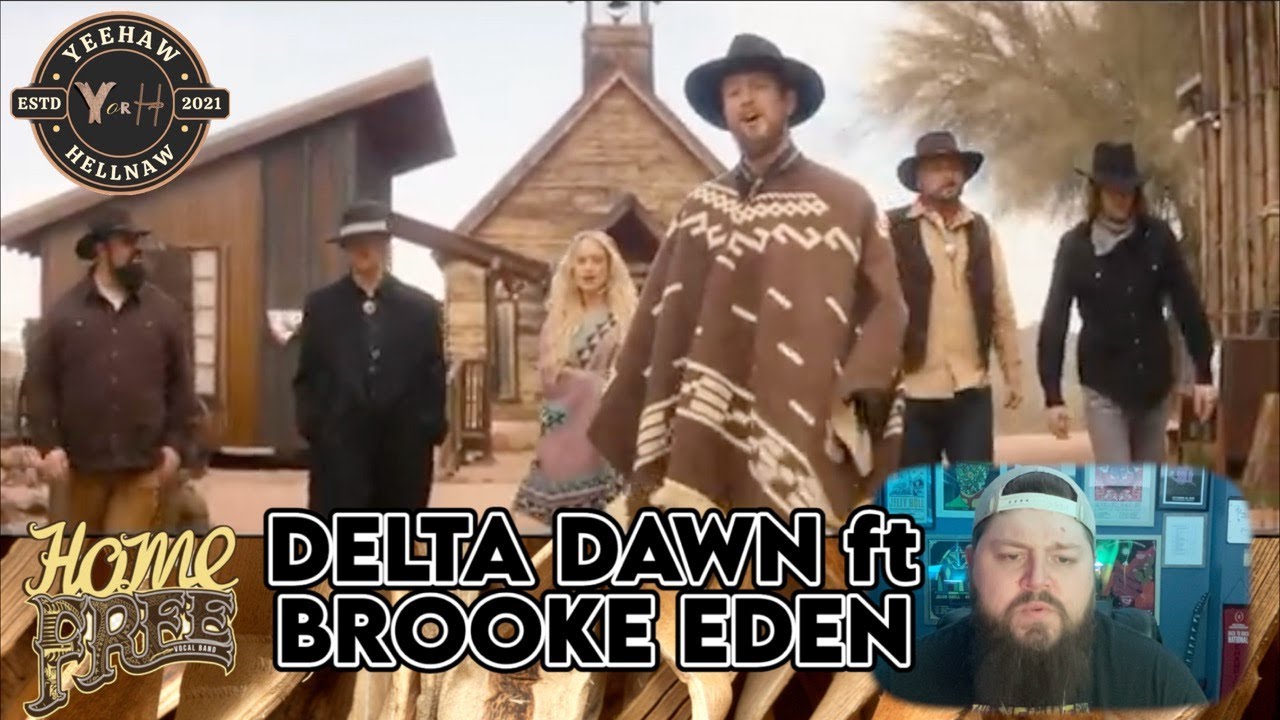 Yeehaw or Hellnaw: Delta Dawn by Home Free ft Brooke Eden