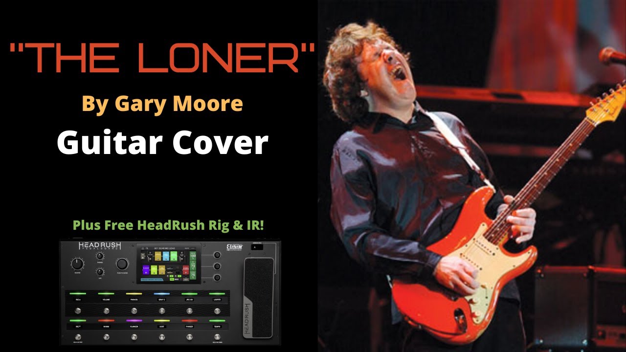 The Loner by Gary Moore  Guitar Cover  HeadRush Rig