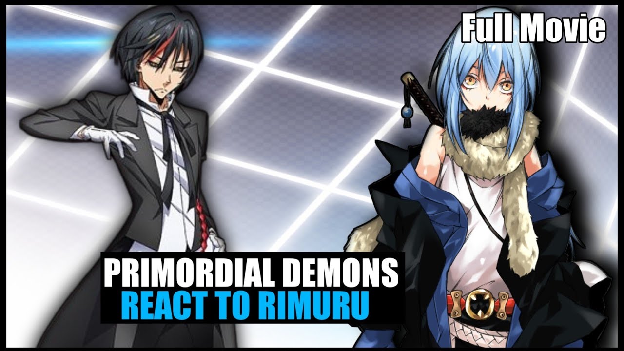 Primordial Demons React to Rimuru Tempest (Vol-23)|Full Movie|