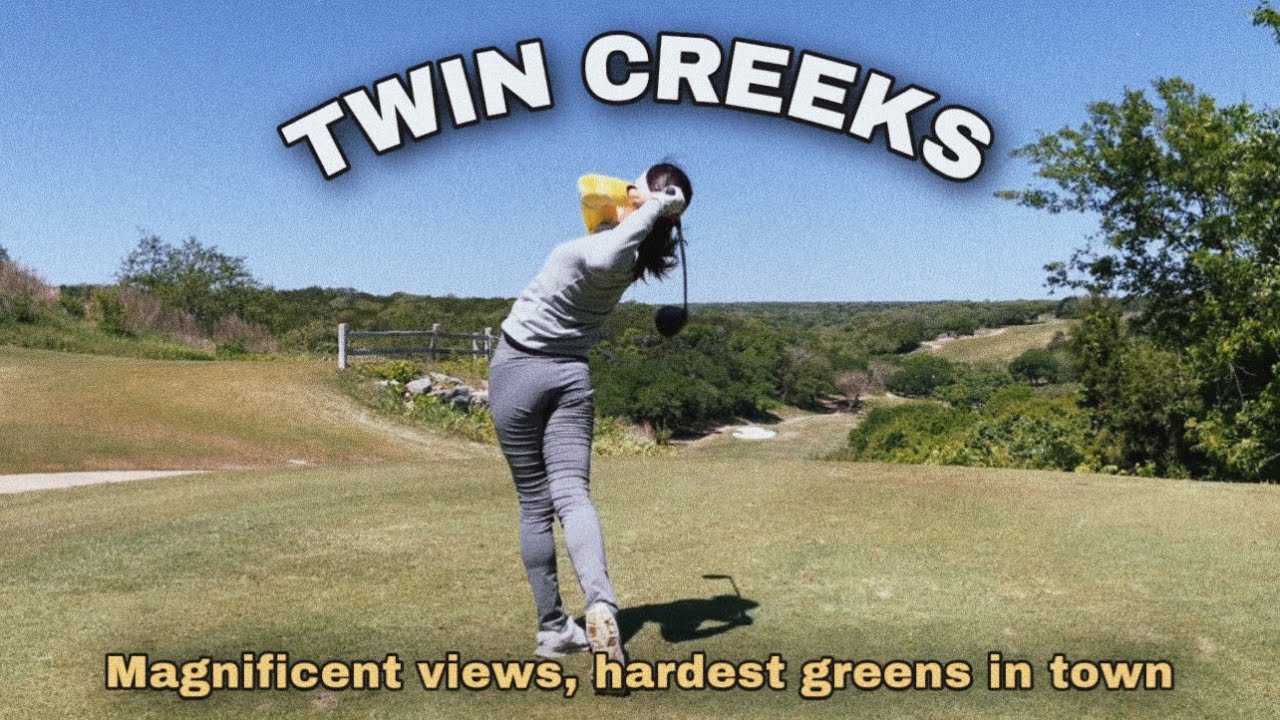 Twin Creeks: Toughest Greens in Town (I Have No Idea What I'm Doing)