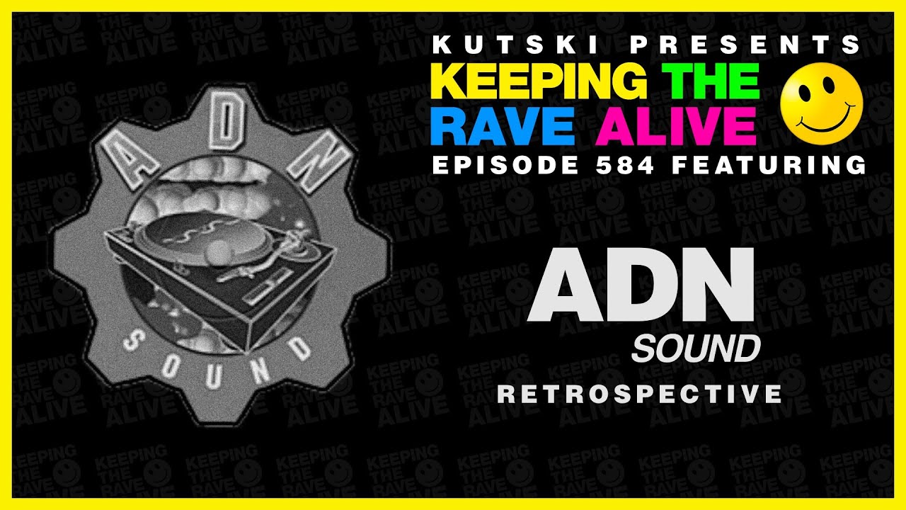 KTRA Episode 584: ADN Sound Retrospective