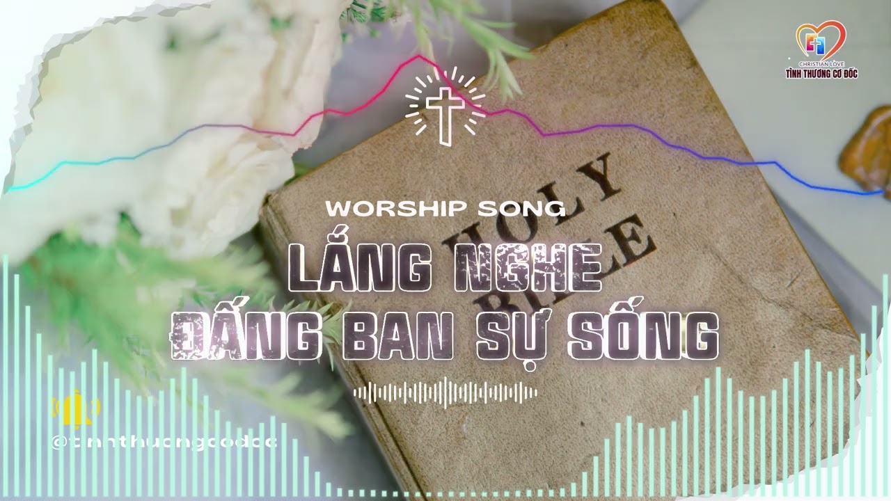 LẮNG NGHE ĐẤNG BAN SỰ SỐNG