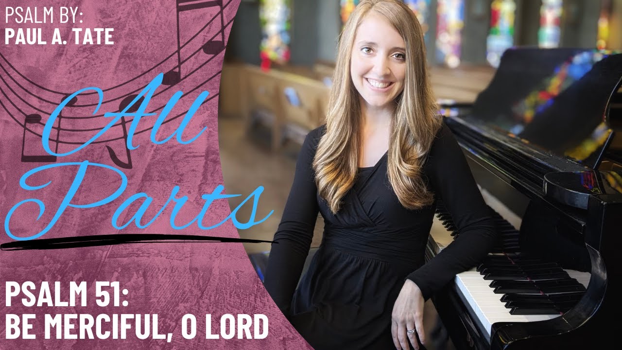 Psalm 51: Be Merciful, O Lord *Tate (All Parts)
