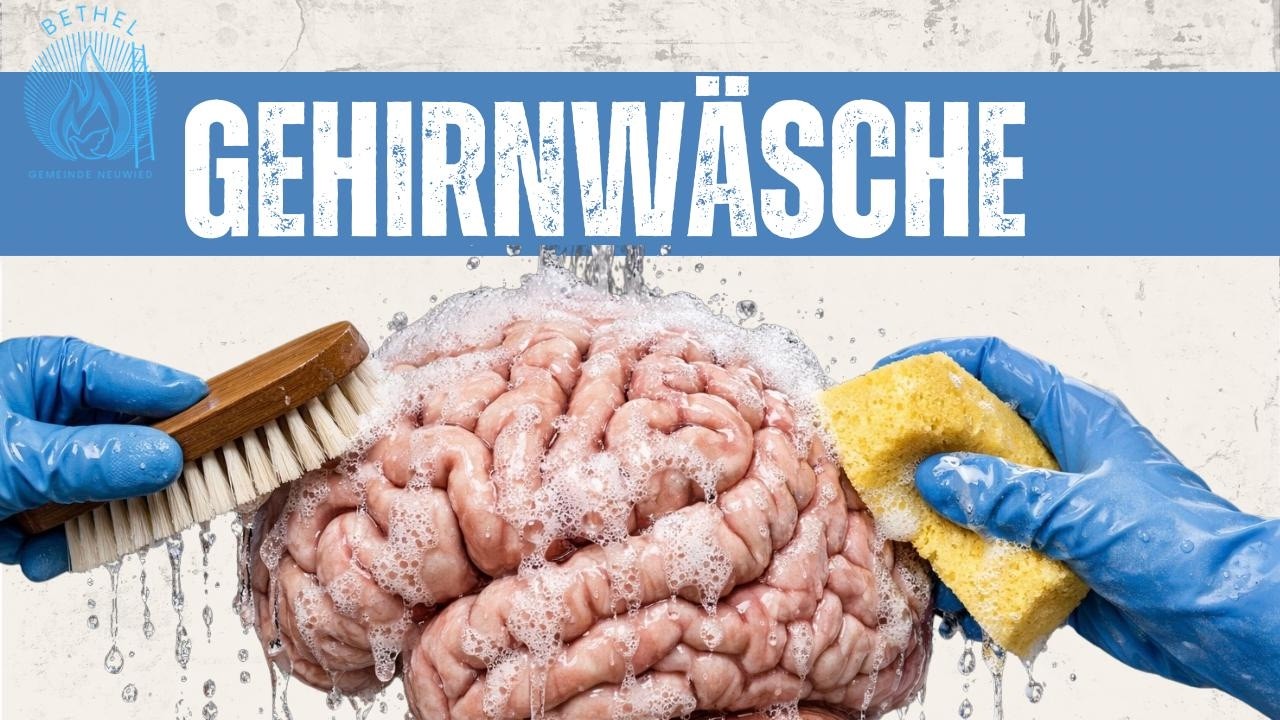 Gehirnwäsche | Predigt Platino | Gemeinde Bethel Neuwied