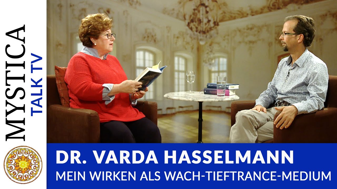 Varda Hasselmann - Mein Wirken als Wach-Tieftrancemedium | MYSTICA.TV