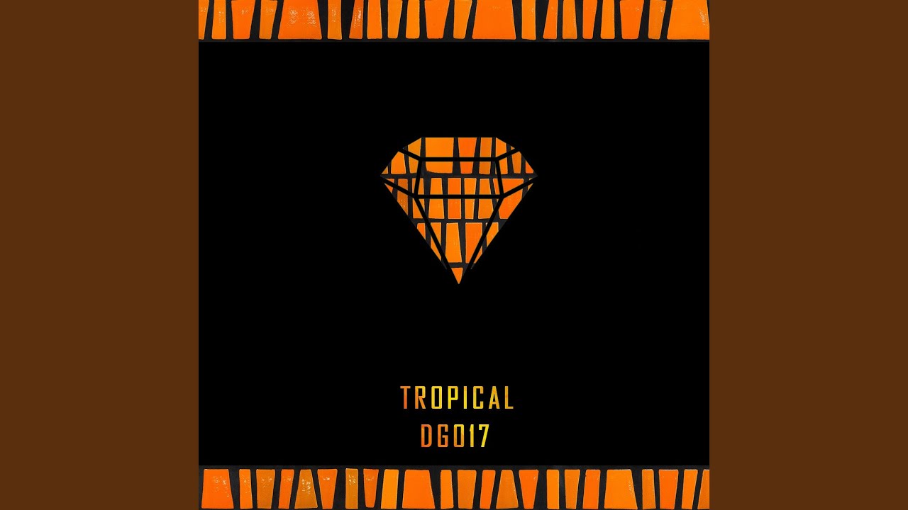 Tropical (Original Mix)