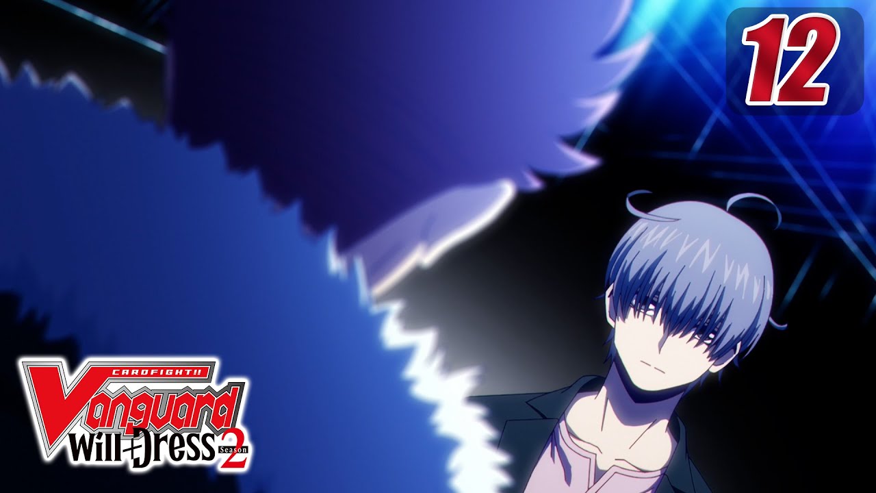 [Sub][Episode 12] CARDFIGHT!! VANGUARD will+Dress S2 - An Alternate Future