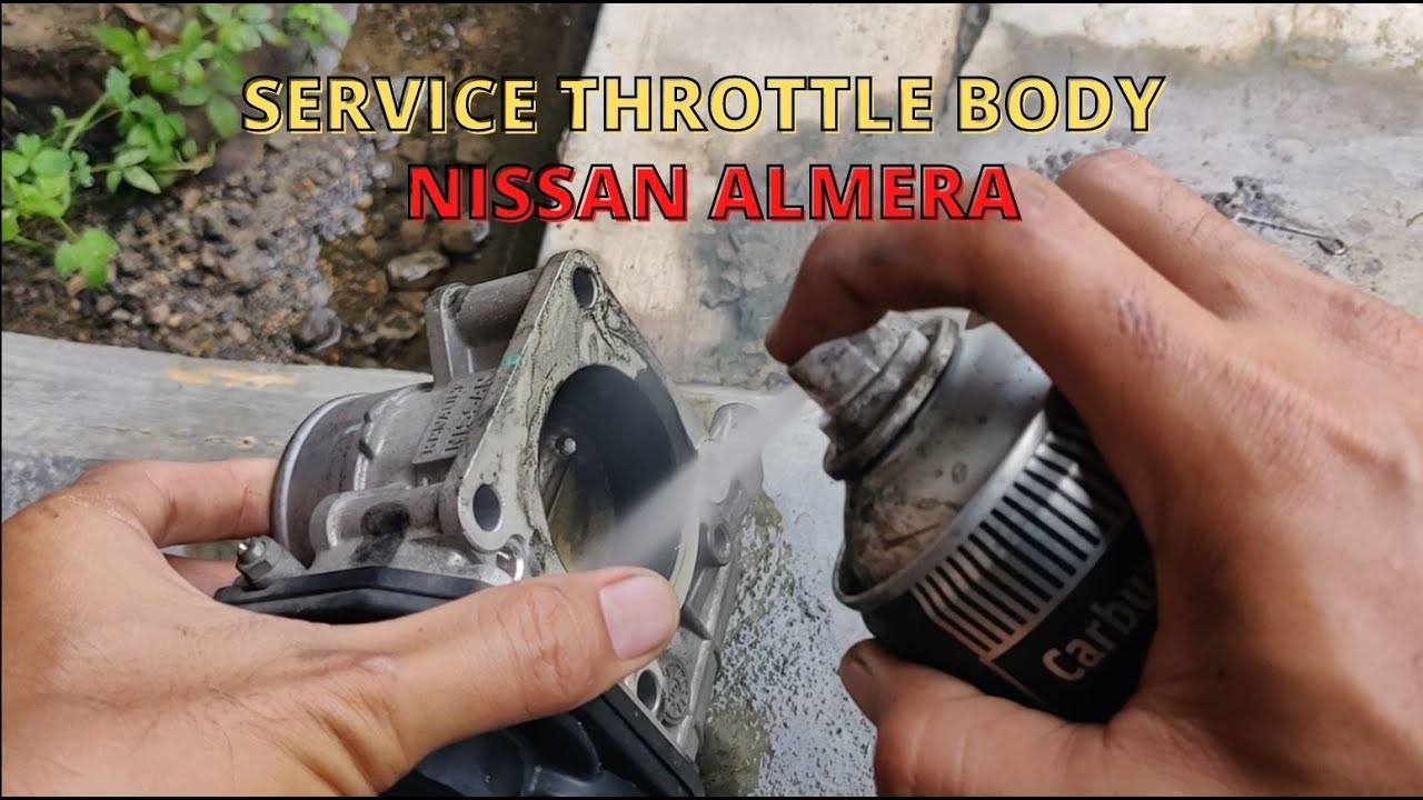 NISSAN ALMERA N17 THROTTLE BODY SERVICE