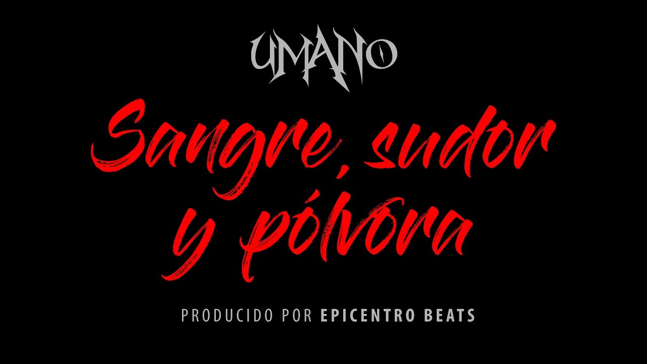 Umano - Sangre, sudor y pólvora
