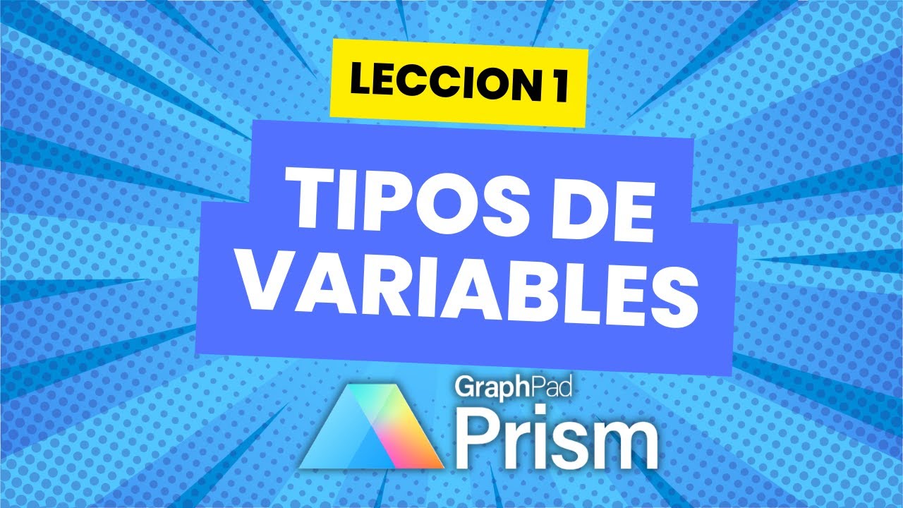 Tipos de variables 🚀 Curso de GraphPad Prism Dr. Cristian Alfredo Segura Cerda