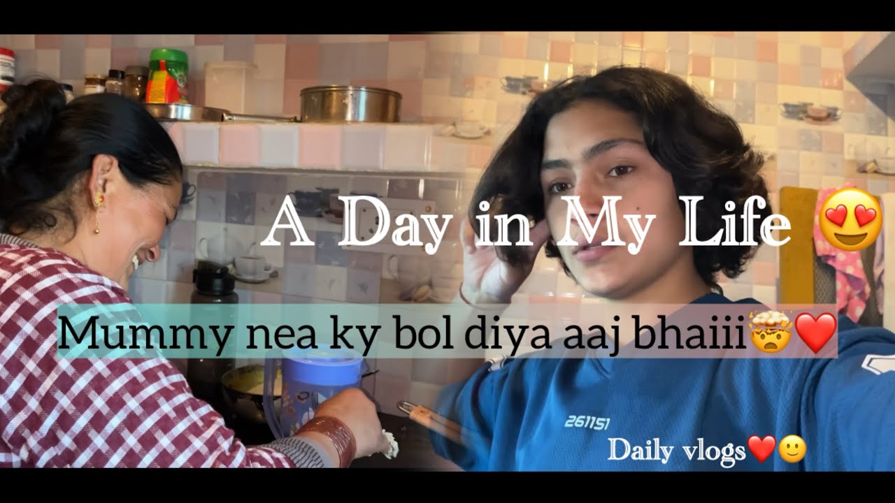  mummy nea ky bol diya bhai 🤯//A Day in my life ❤️🙂 simple living daily routine 🌻😁 #vlog #trending 