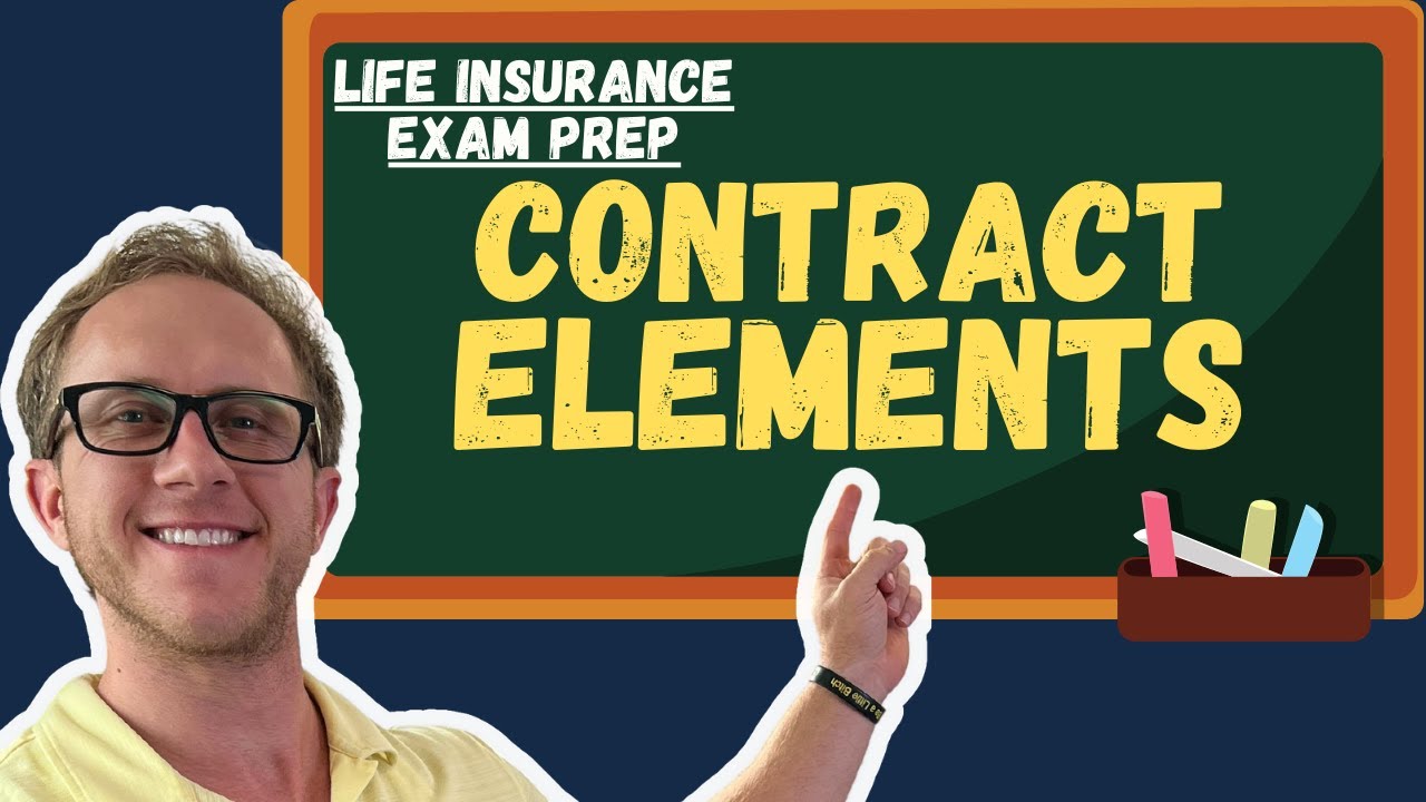 Elements of an Insurance Contract - Life Insurance Exam