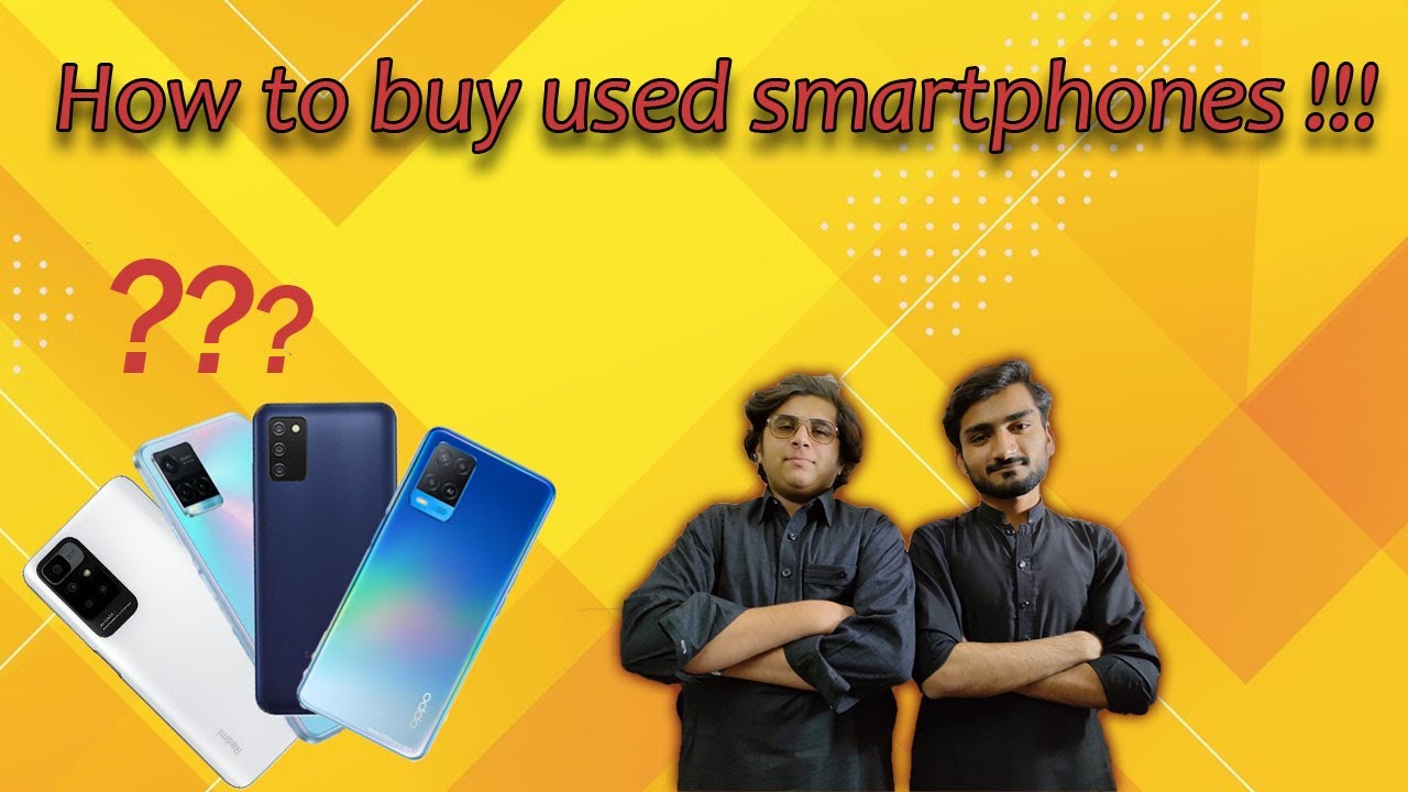 How to buy used smartphones | Tips of buying used smartphones ???