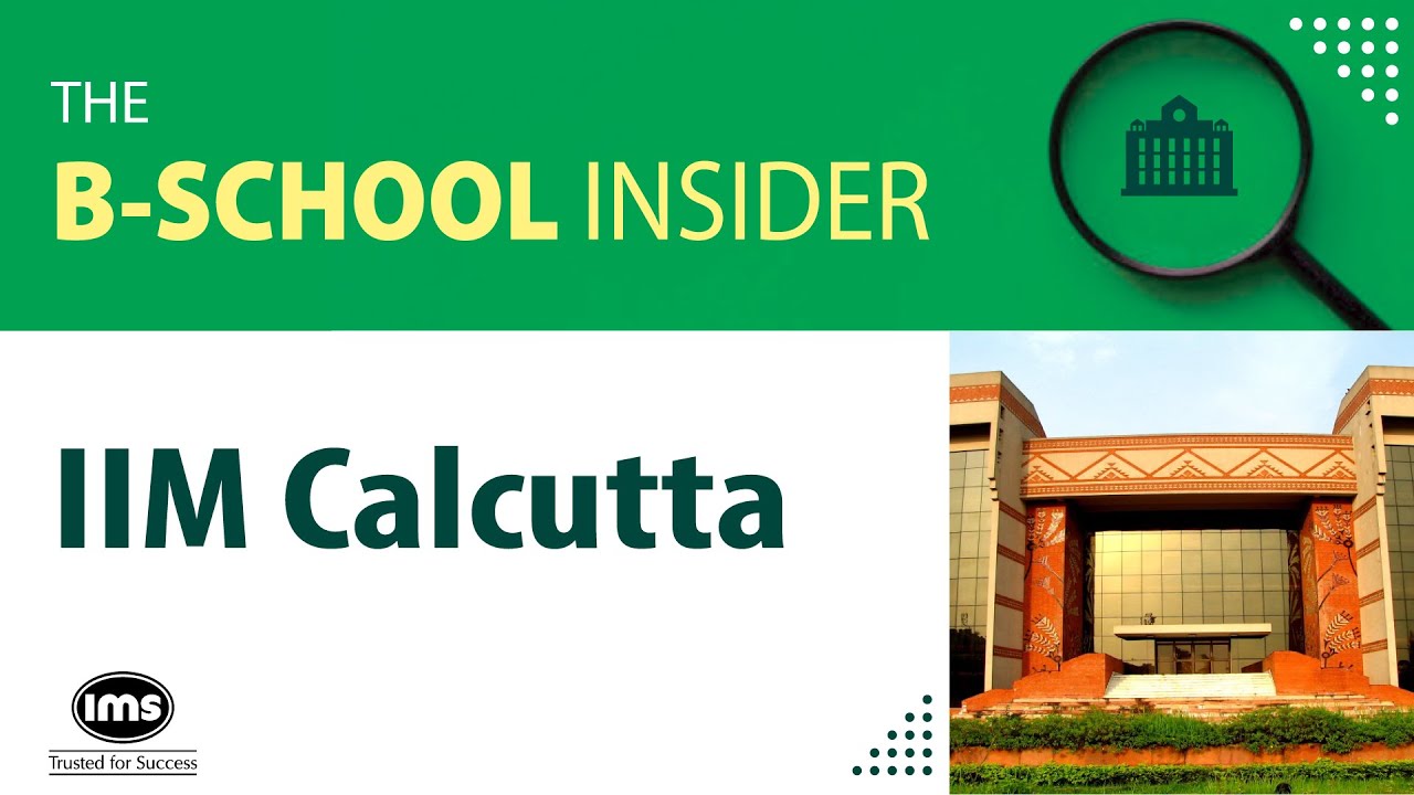 How To Get Into IIM Calcutta | The B-School Insider | IMS