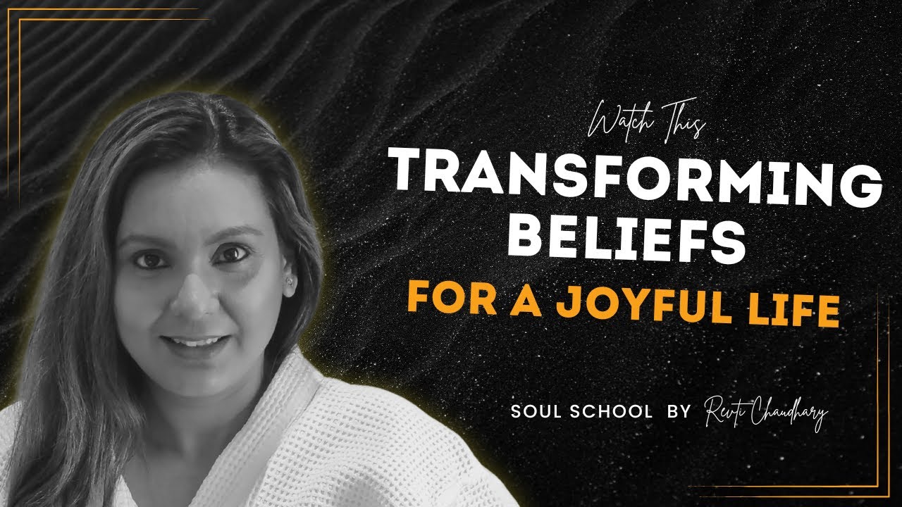 Joyful life ….. Until You Do This | Transforming Beliefs for a Joyful Life, Soul School Way