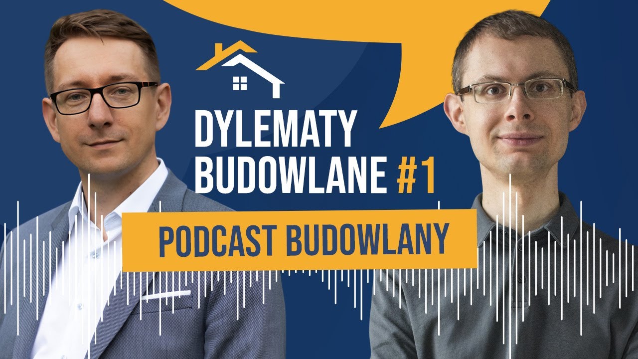 Nowy podcast o budowie domu! Dylematy budowlane #1
