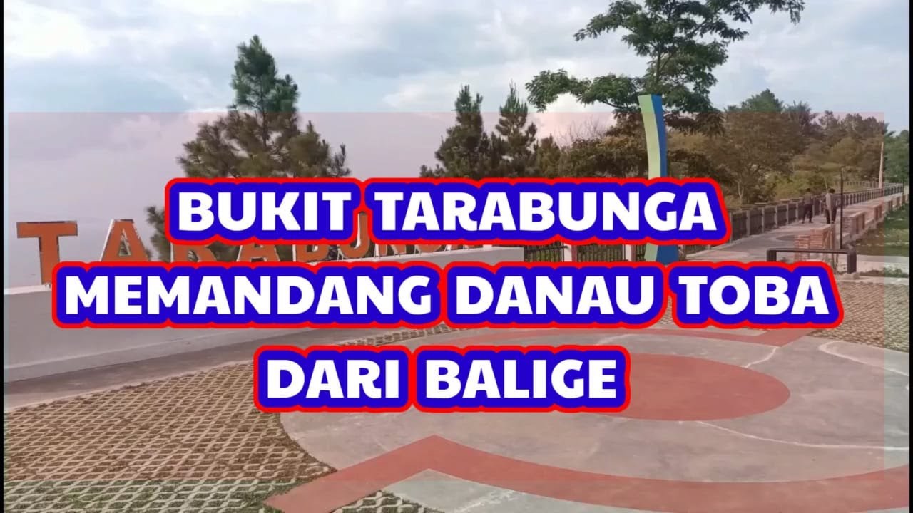 BUKIT TARABUNGA 8 KM dari Balige - Sumut
