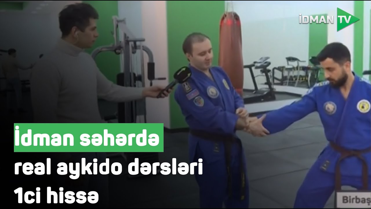 İdman səhərdə real aykido dərsləri 1ci hissə