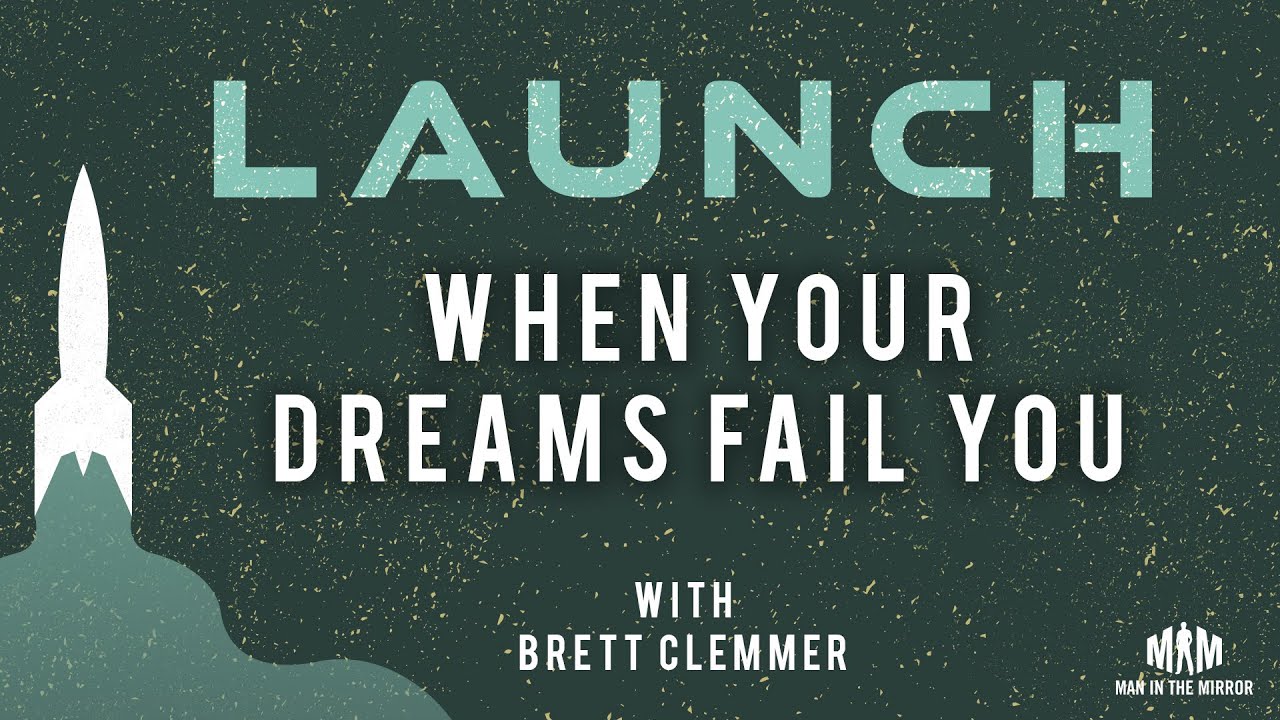 When Your Dreams Fail You (Brett Clemmer)
