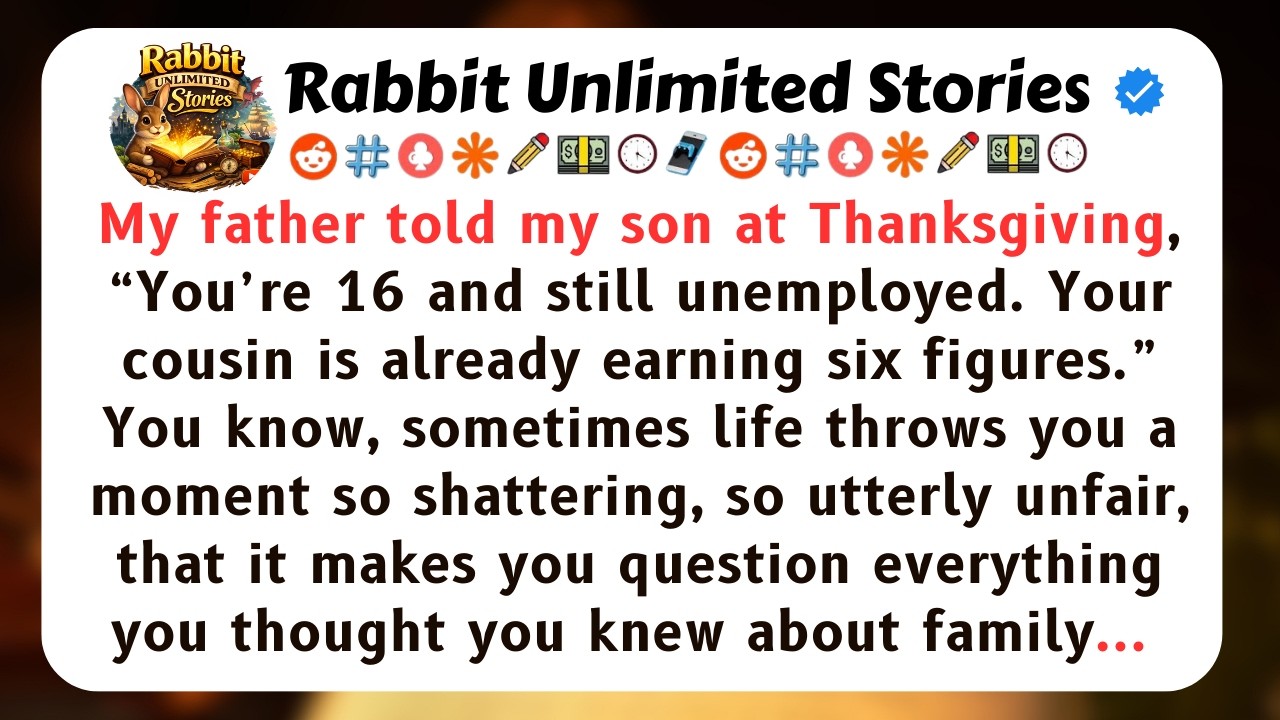 My father told my son at Thanksgiving, “You’re 16 and still...[Full Stories]
