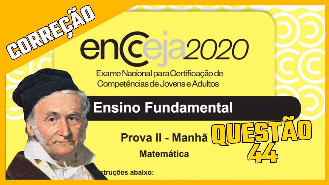 Correção da Prova do Encceja 2020 - Questão 44 - Ensino Fundamental (Matemática)