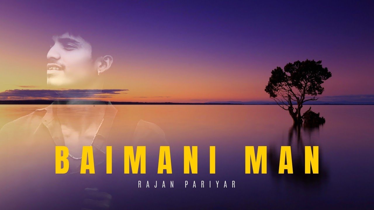 Rajan Pariyar - Baimani Man [Official Audio]