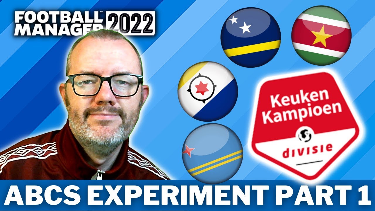 FM22 Experiment |  Easy as ABCS? From the Caribbean to the Dutch Leagues | Football Manager 2022