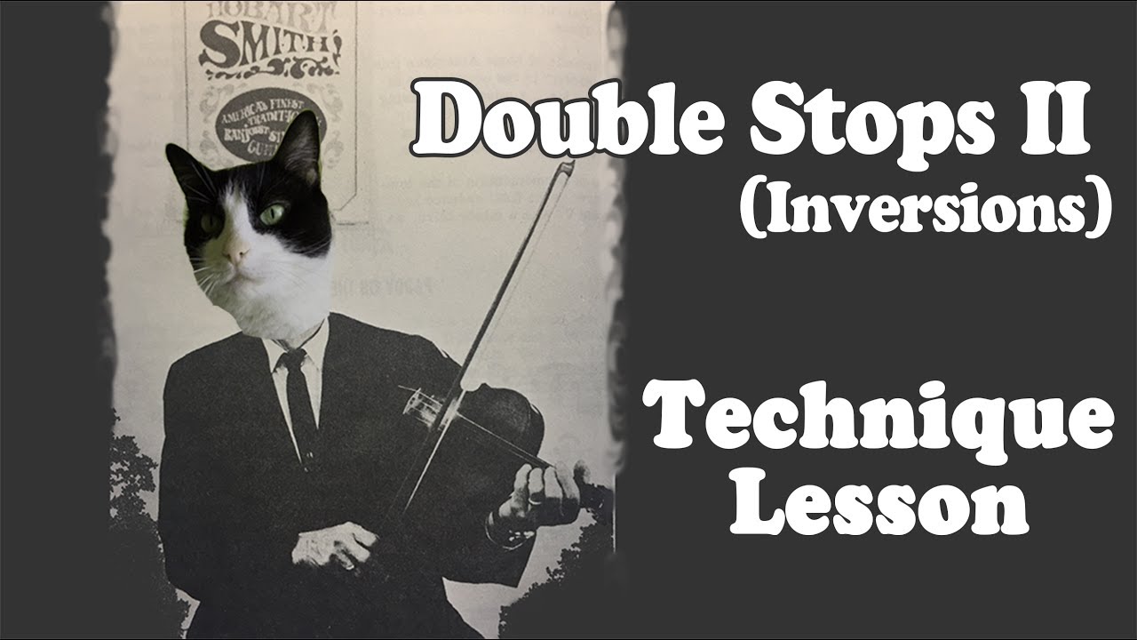 Double Stops II (Inversions) - Technique Fiddle Lesson