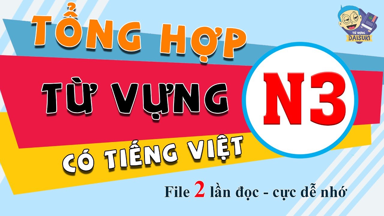 Tổng hợp từ vựng N3 - Mimi kara oboeru (Tiếng Việt)