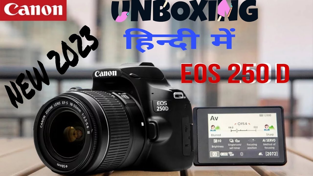 CANON 250D CAMERA UNBOXING 2023 & REVIEW हिन्दी में 💯👍🌎