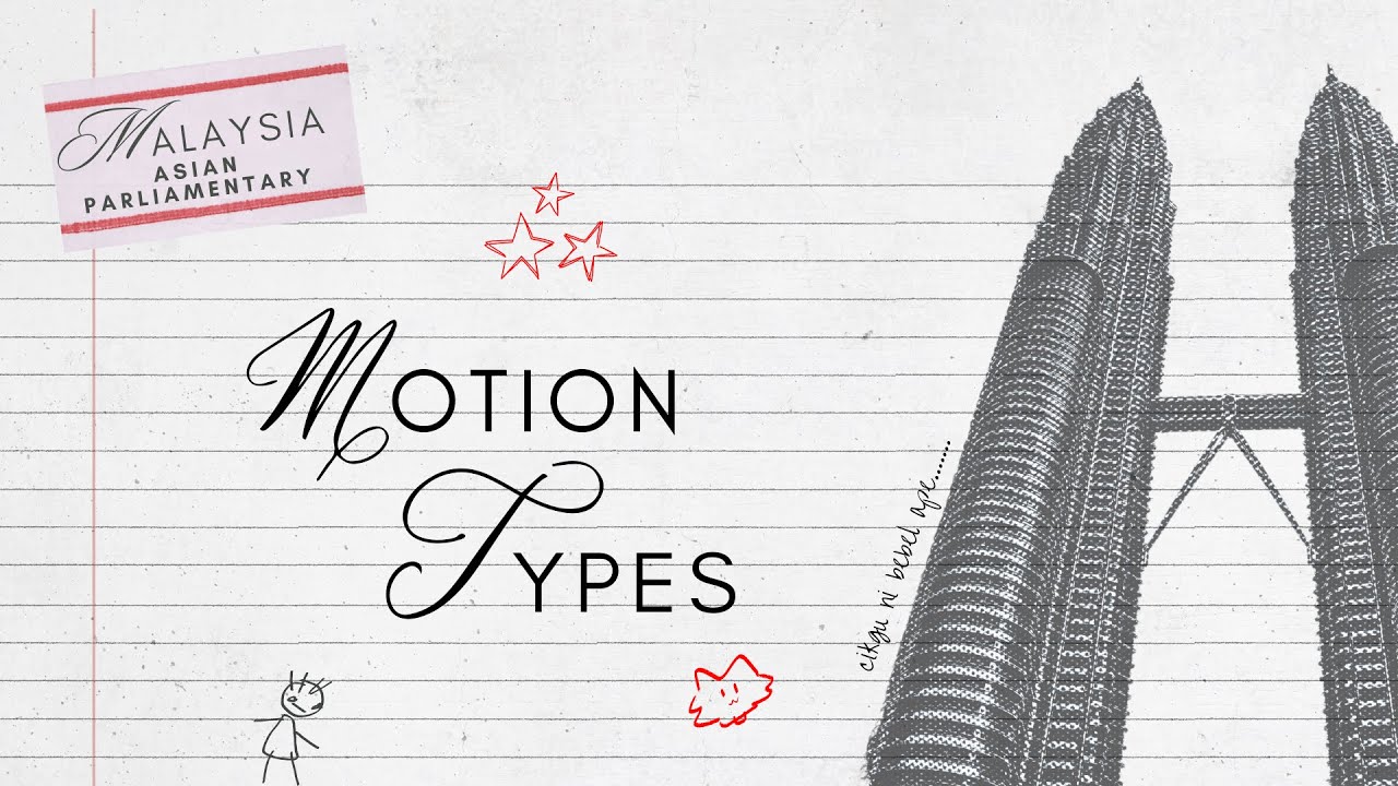 Motion Types in Asian/British Parliamentary by Kavisshnu Nadarajah