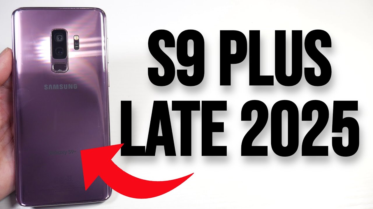 Samsung Galaxy S9 Plus выйдет в конце 2025 года! Этот флагман 2018 года всё ещё впечатляет спустя...