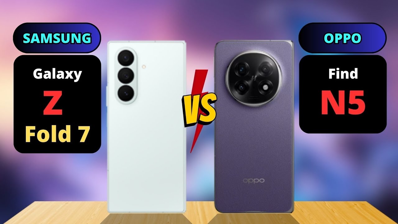 Samsung Galaxy Z Fold 7 vs Oppo Find N5 Comparison