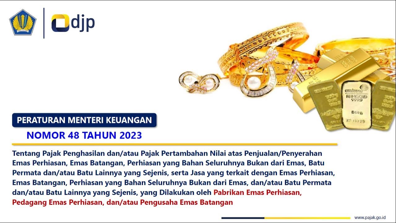 PMK-48 Tahun 2023 - Aturan PPh dan PPN Terbaru Tentang Pabrikan, Pedagang dan/atau Pengusaha Emas