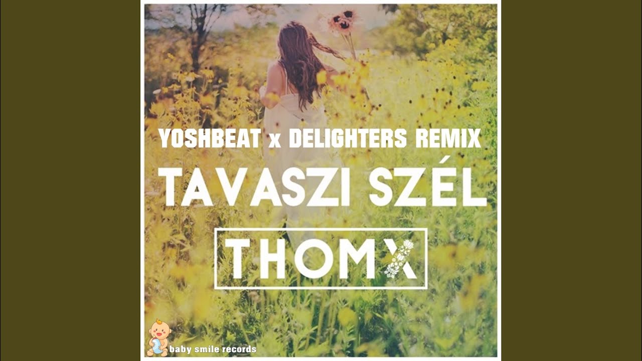 Tavaszi Szel (Yoshbeat, Delighters Remix)