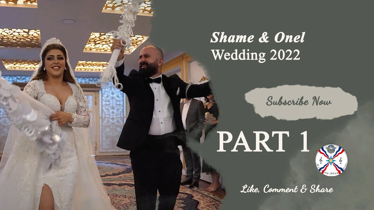 #assyrian Shame & Onel | Wedding 2022 Part 1
