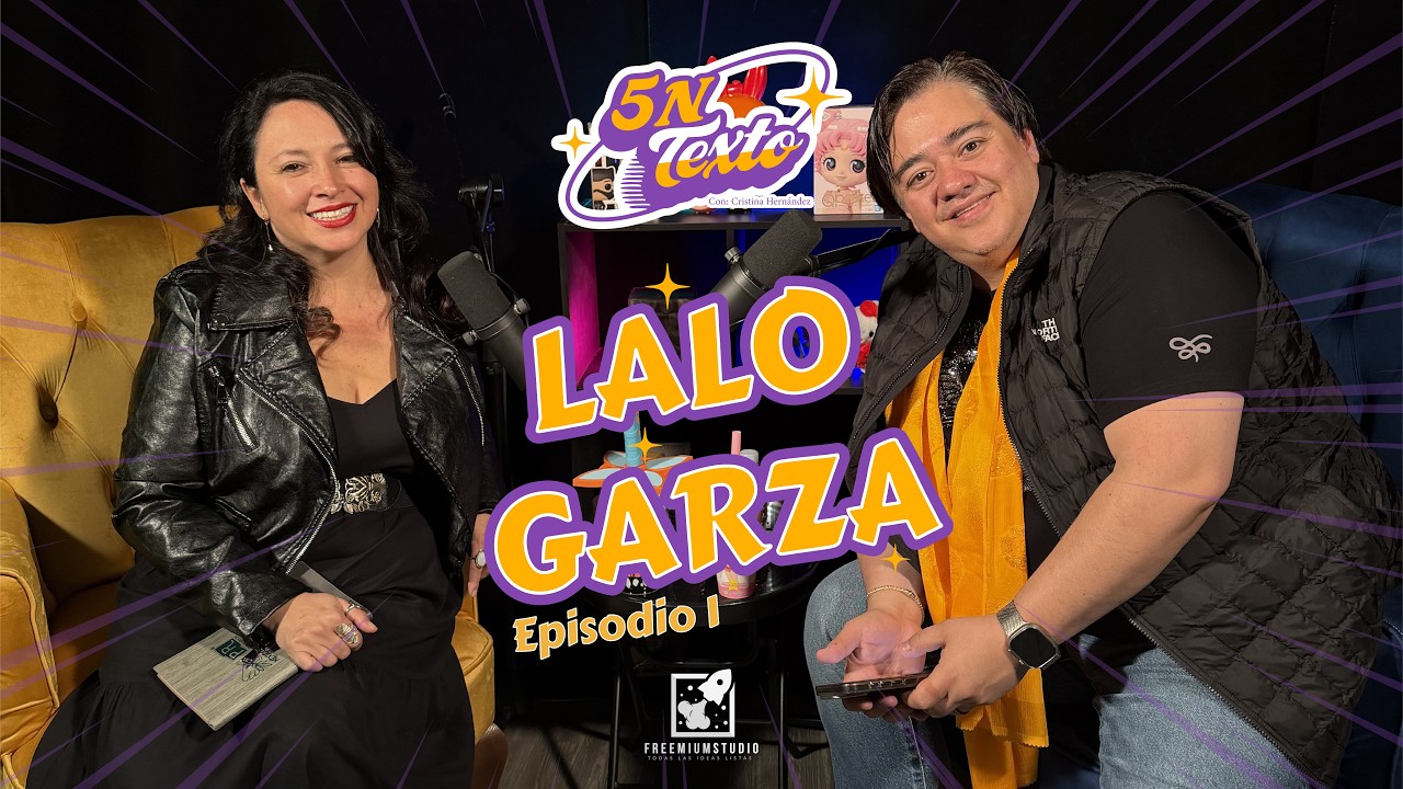 LALO GARZA - 5NTEXTO EP. 1